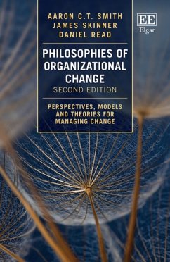 Philosophies of Organizational Change - Smith, Aaron C.T.; Skinner, James; Read, Daniel