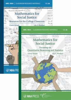 Cover Mathematics for Social Justice: Resources for the College Classroom and Focusing on Quantitative Reasoning and Statistics (2-Volume Set)