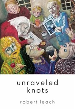 Unraveled Knots - Leach, Robert