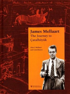 Cover James Mellaart: The Journey to Catalhoyuk