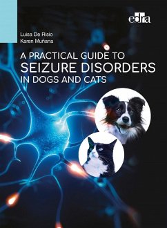 A Practical Guide to Seizure Disorders in Dogs and Cats - De Risio, Luisa; Munana, Karen
