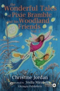 The Wonderful Tales of Pixie Bramble and his Woodland Friends Vol 2 - Jordan, Christine