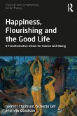 Happiness, Flourishing and the Good Life