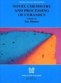 Novel Chemistry and Processing of Ceramics