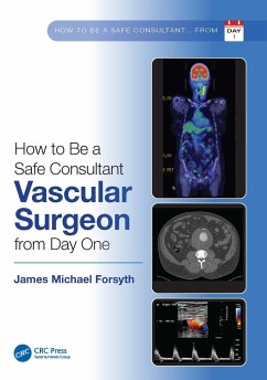 How to be a Safe Consultant Vascular Surgeon from Day One - Forsyth, James