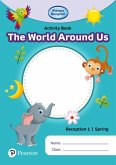 iPrimary Reception Activity Book: World Around Us, Reception 1, Spring iPrimary Reception Activity Book: World Around Us, Reception 1, Spring