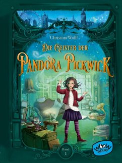 Die Geister der Pandora Pickwick (Bd. 1) (eBook, ePUB) - Wolff, Christina