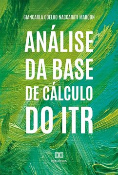 Análise da base de cálculo do ITR (eBook, ePUB) - Marcon, Giancarla Coelho Naccarati