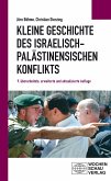 Kleine Geschichte des iraelisch-palästinensischen Konflikts (eBook, PDF)