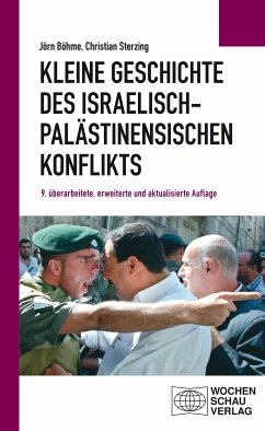 Kleine Geschichte des iraelisch-palästinensischen Konflikts (eBook, PDF) - Sterzing, Christian; Böhme, Jörn