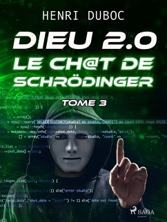 Cover Dieu 2.0 - Tome 3 : Le Ch@t de Schrödinger (eBook, ePUB)