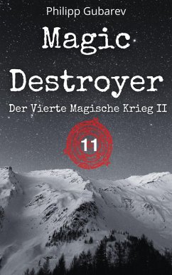 Magic Destroyer - Der Vierte Magische Krieg II (eBook, ePUB) - Gubarev, Philipp