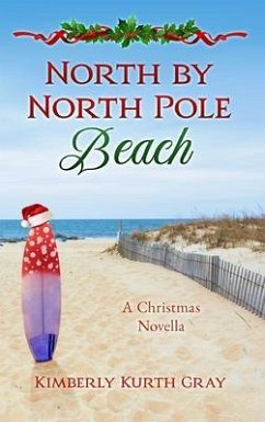 North by North Pole Beach (eBook, ePUB) - Gray, Kimberly Kurth