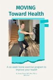 MOVING Toward Health (eBook, ePUB)