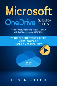 Cover Microsoft OneDrive Guide for Success: Streamlining Your Workflow & Data Management with the MS Cloud Storage [III EDITION] (Career Elevator, #7) (eBook, ePUB)
