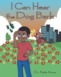 I Can Hear the Dog Bark (eBook, ePUB) - Ames, Adela