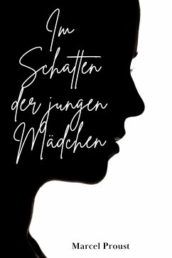 Im Schatten der jungen Mädchen (eBook, ePUB) - Proust, Marcel