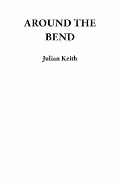 Around the Bend (eBook, ePUB) - Keith, Julian