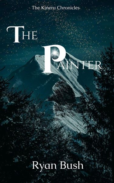 The Painter (The Kineru Chronicles, #1) (eBook, ePUB) The Painter (The Kineru Chronicles, #1) (eBook, ePUB)