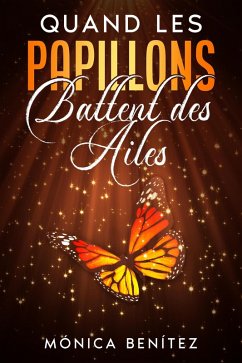 Quand les papillons battent des ailes (eBook, ePUB) - Benítez, Mónica