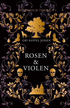 Rosen & Violen - Rosenholm-Trilogie (1) (eBook, ePUB) - Jensen, Gry Kappel