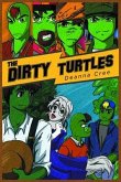 The Dirty Turtles (eBook, ePUB)
