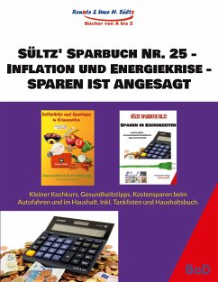 Sültz' Sparbuch Nr. 25 - Inflation und Energiekrise - Sparen ist angesagt - Sültz, Uwe H.;Sültz, Renate