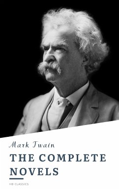 The Complete Works of Mark Twain (eBook, ePUB) - Twain, Mark; Classics, HB