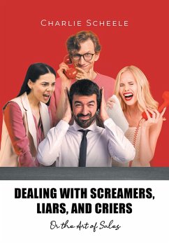 Dealing with Screamers, Liars, and Criers (eBook, ePUB)