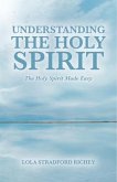 Understanding the Holy Spirit (eBook, ePUB)