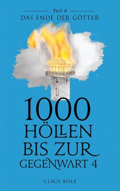 1000 Höllen bis zur Gegenwart IV - Bisle, Claus