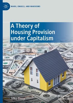 A Theory of Housing Provision under Capitalism - Berry, Mike