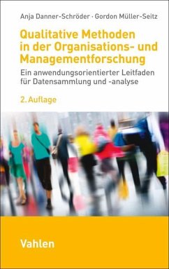 Qualitative Methoden in der Organisations- und Managementforschung - Danner-Schröder, Anja;Müller-Seitz, Gordon
