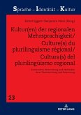 Kultur(en) der regionalen Mehrsprachigkeit/Culture(s) du plurilinguisme régional/Cultura(s) del plurilingüismo regional