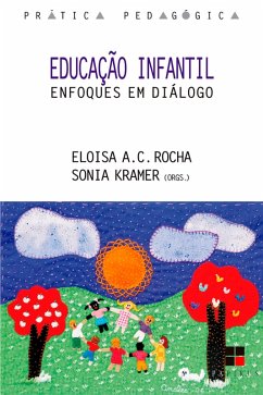 Educação infantil: (eBook, ePUB) - Kramer, Sonia (org.; Rocha, Eloisa Candal (org.