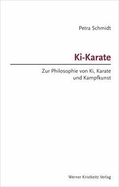 Schmidt, Ki-Karate – Zur Philosophie von Ki, Karate und Kampfkunst (eBook, ePUB) - Schmidt, Petra