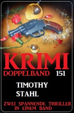 Krimi Doppelband 151 - Zwei Thriller in einem Band! (eBook, ePUB) - Stahl, Timothy