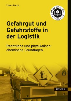 Gefahrgut und Gefahrstoffe in der Logistik (eBook, PDF) - Arens, Uwe