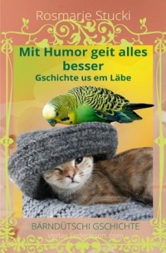 Mit Humor geit alles besser - Stucki, Rosmarie