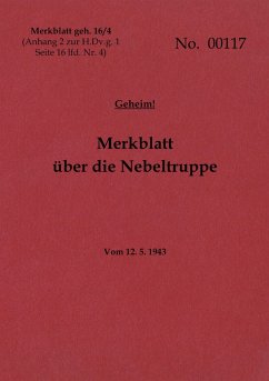 Merkblatt geh. 16/4 Merkblatt über die Nebeltruppe - Geheim (eBook, ePUB)