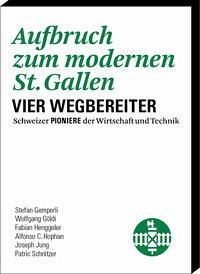 Aufbruch zum modernen St. Gallen
