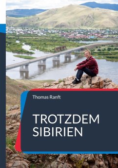 Trotzdem Sibirien - Ranft, Thomas