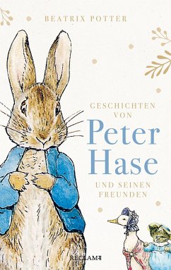Geschichten von Peter Hase und seinen Freunden - Potter, Beatrix