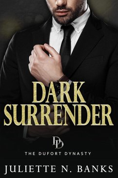 Dark Surrender (The Dufort Dynasty, #5) (eBook, ePUB) - Banks, Juliette N