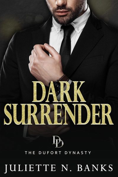 Dark Surrender (The Dufort Dynasty, #5) (eBook, ePUB) Dark Surrender (The Dufort Dynasty, #5) (eBook, ePUB)