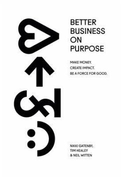 Better Business On Purpose (eBook, ePUB) - Healey, Tim; Gatenby, Nikki; Witten, Neil