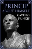 Princip About Himself (eBook, ePUB)