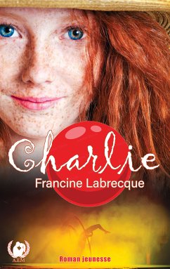 Charlie (eBook, ePUB) - Labrecque, Francine