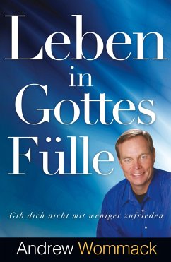 Leben in Gottes Fülle - Wommack, Andrew