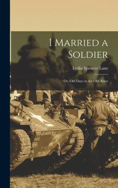 I Married a Soldier; or, Old Days in the old Army